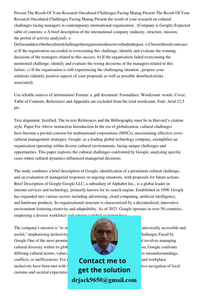 Present the result of your research on cultural challenges facing managers in contemporary international organization . (Company is Google) Expected table of co
