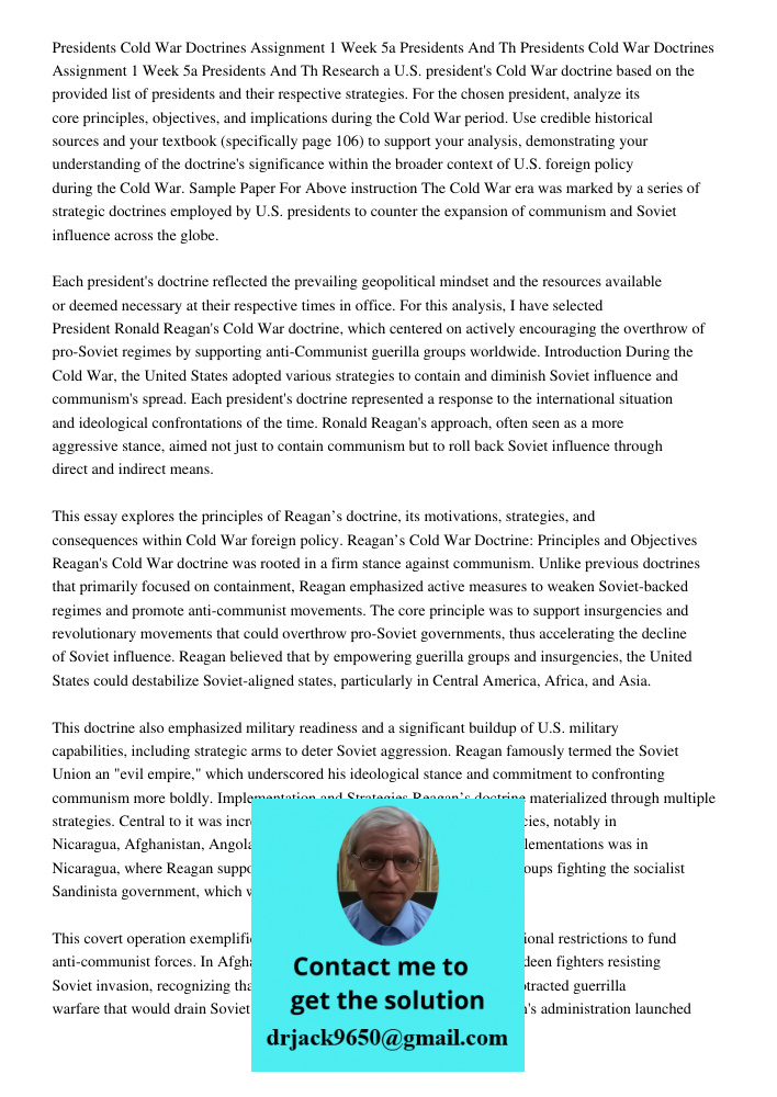 Research a U.S. president's Cold War doctrine based on the provided list of presidents and their respective strategies. For the chosen president, analyze its co