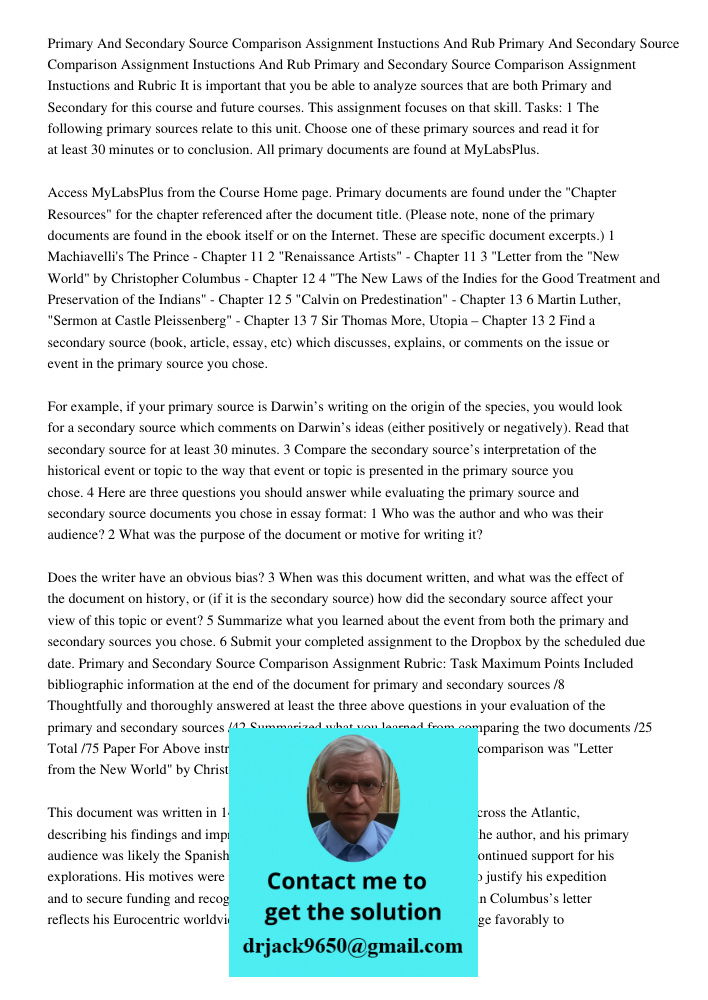 Primary and Secondary Source Comparison Assignment Instuctions and Rubric It is important that you be able to analyze sources that are both Primary and Secondar