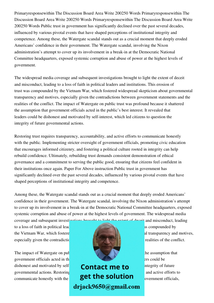 Primaryresponsewithin The Discussion Board Area Write 200250 Words Public trust in government has significantly declined over the past several decades, influenc