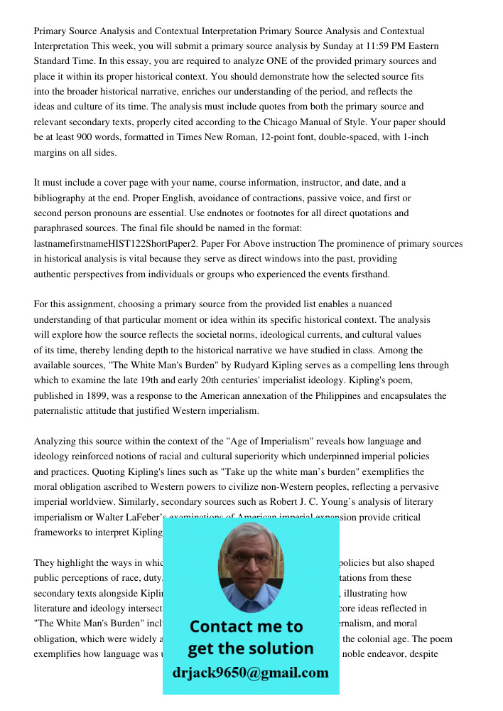 This week, you will submit a primary source analysis by Sunday at 11:59 PM Eastern Standard Time. In this essay, you are required to analyze ONE of the provided