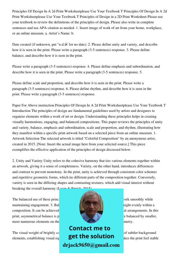 Principles of Design in a 2D Print Worksheet Please use your textbook to review the definitions of the principles of design. Please also write in complete sente