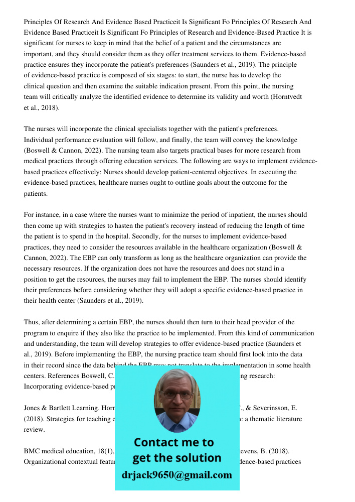 Principles of Research and Evidence-Based Practice It is significant for nurses to keep in mind that the belief of a patient and the circumstances are important