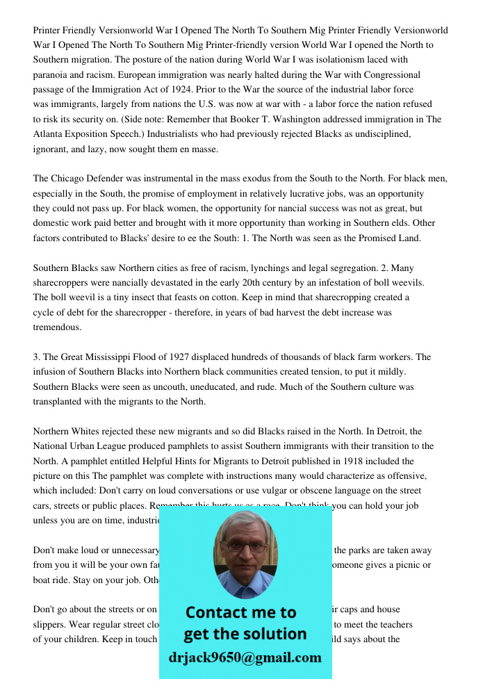Printer-friendly version World War I opened the North to Southern migration. The posture of the nation during World War I was isolationism laced with paranoia a