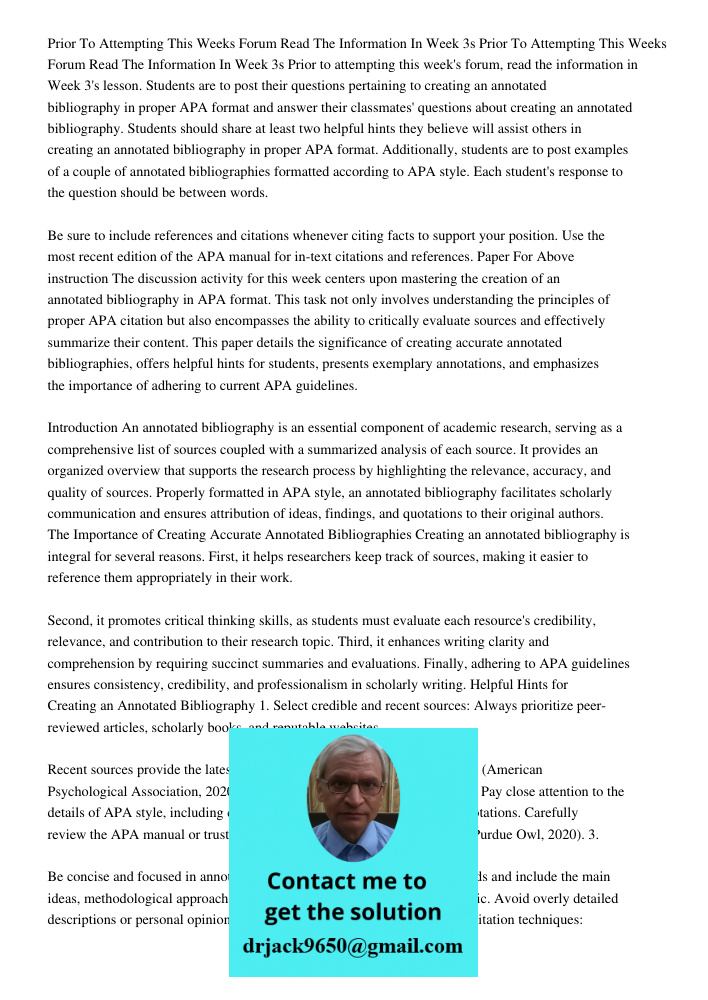 Prior to attempting this week's forum, read the information in Week 3's lesson. Students are to post their questions pertaining to creating an annotated bibliog