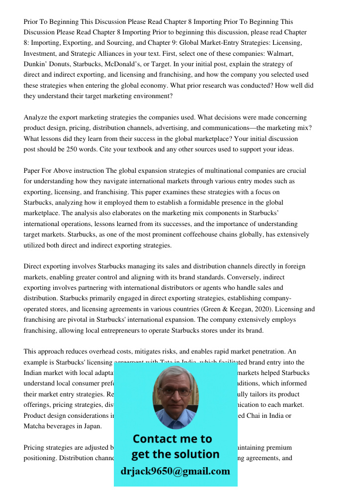 Prior to beginning this discussion, please read Chapter 8: Importing, Exporting, and Sourcing, and Chapter 9: Global Market-Entry Strategies: Licensing, Investm