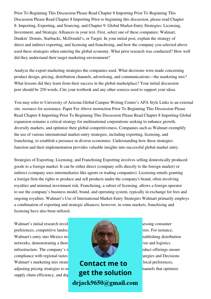 Prior to beginning this discussion, please read Chapter 8: Importing, Exporting, and Sourcing, and Chapter 9: Global Market-Entry Strategies: Licensing, Investm