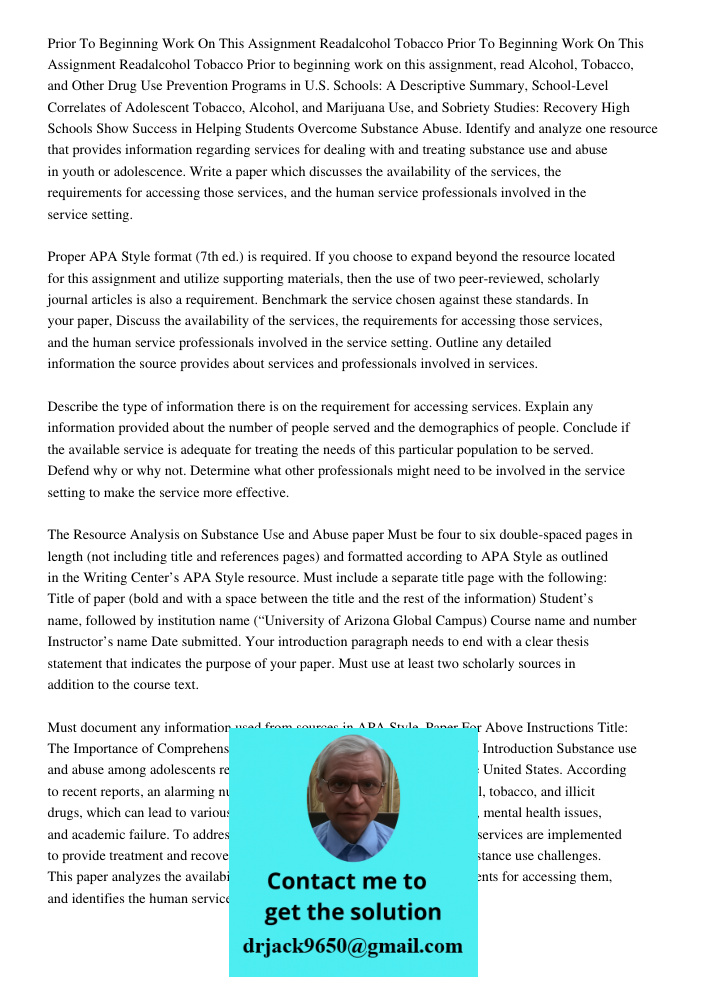 Prior to beginning work on this assignment, read Alcohol, Tobacco, and Other Drug Use Prevention Programs in U.S. Schools: A Descriptive Summary, School-Level C