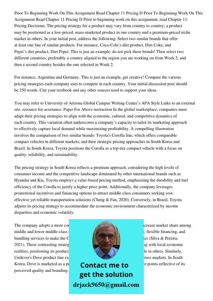Prior to beginning work on this assignment, read Chapter 11: Pricing Decisions. The pricing strategy for a product may vary from country to country; a product m