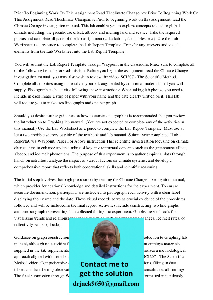 Prior to beginning work on this assignment, read the Climate Change investigation manual. This lab enables you to explore concepts related to global climate inc