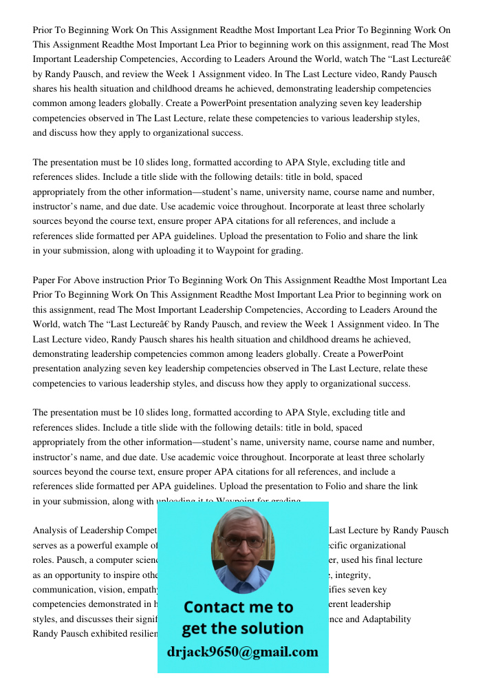 Prior to beginning work on this assignment, read The Most Important Leadership Competencies, According to Leaders Around the World, watch The “Last Lecture” by 