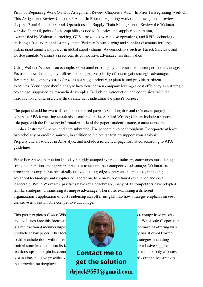 Prior to beginning work on this assignment, review chapters 3 and 4 in the textbook Operations and Supply Chain Management. Review the Walmart website. In retai