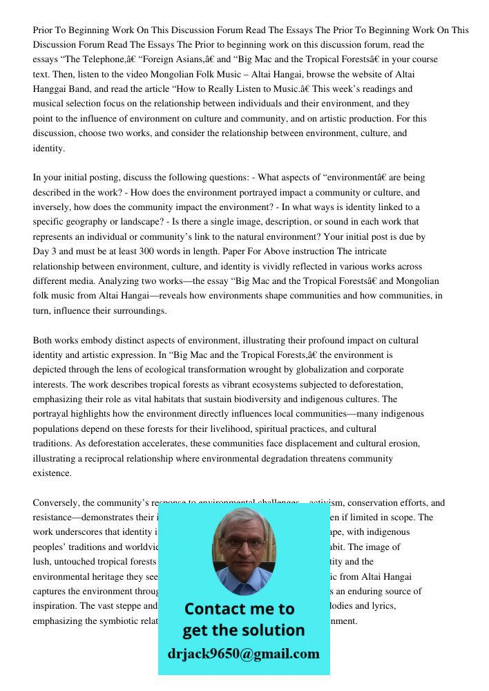 Prior to beginning work on this discussion forum, read the essays “The Telephone,” “Foreign Asians,” and “Big Mac and the Tropical Forests” in your course text.