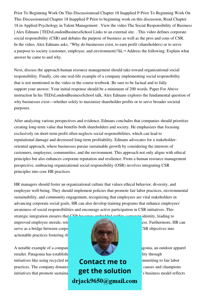 Prior to beginning work on this discussion, Read Chapter 18 in Applied Psychology in Talent Management . View the video The Social Responsibility of Business | 