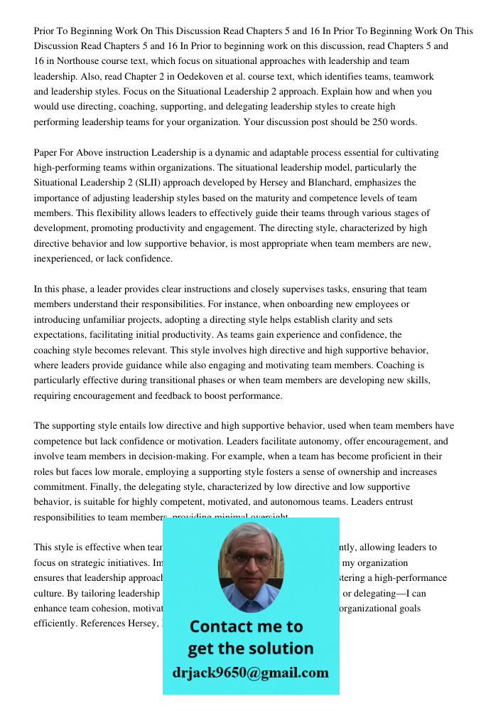 Prior to beginning work on this discussion, read Chapters 5 and 16 in Northouse course text, which focus on situational approaches with leadership and team lead