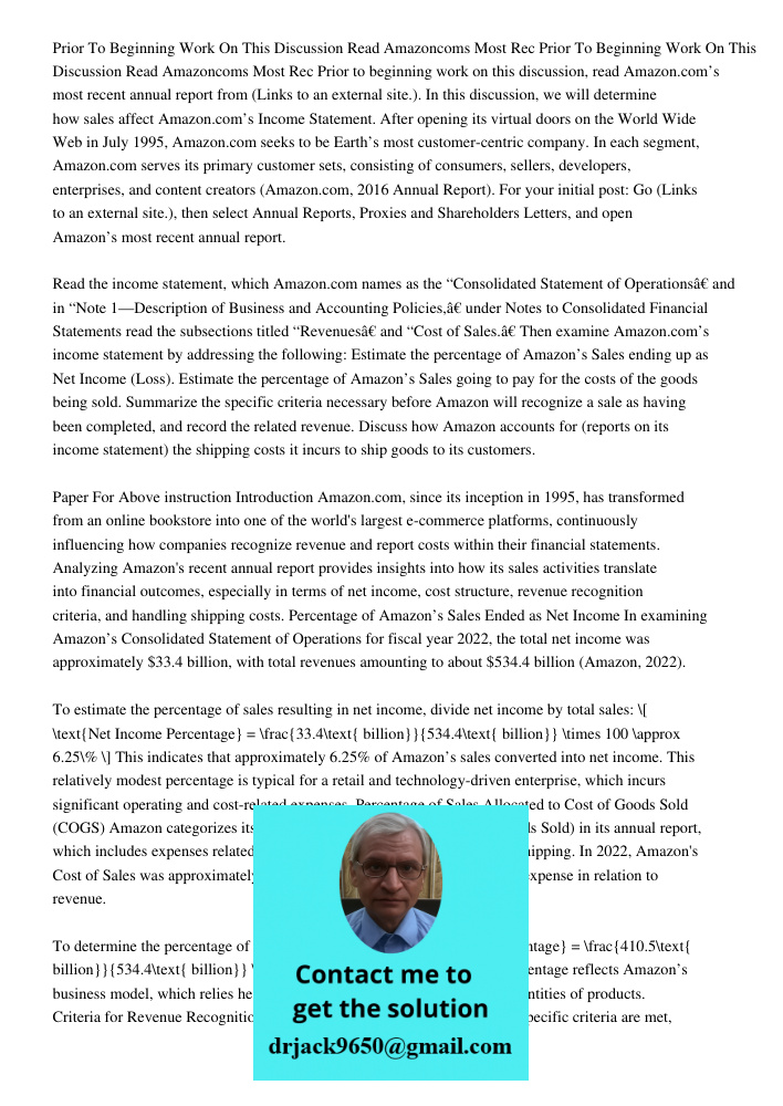 Prior to beginning work on this discussion, read Amazon.com’s most recent annual report from (Links to an external site.). In this discussion, we will determine