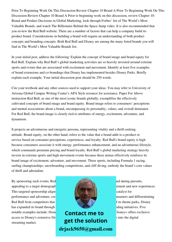 Prior to beginning work on this discussion, review Chapter 10: Brand and Product Decisions in Global Marketing, look through Forbes’ list of The World’s Most Va