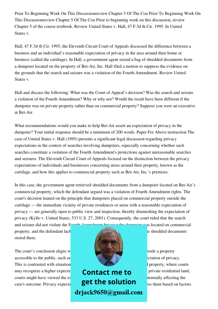 Prior to beginning work on this discussion, review Chapter 5 of the course textbook. Review United States v. Hall, 47 F.3d th Cir. 1995. In United States v. Hal