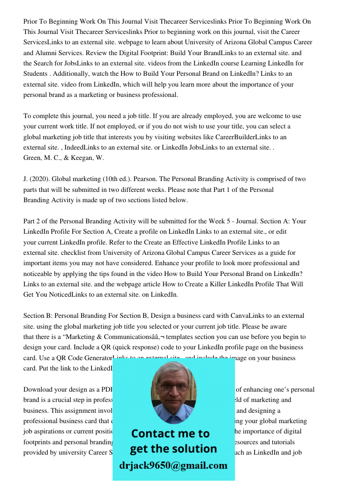 Prior to beginning work on this journal, visit the Career ServicesLinks to an external site. webpage to learn about University of Arizona Global Campus Career a