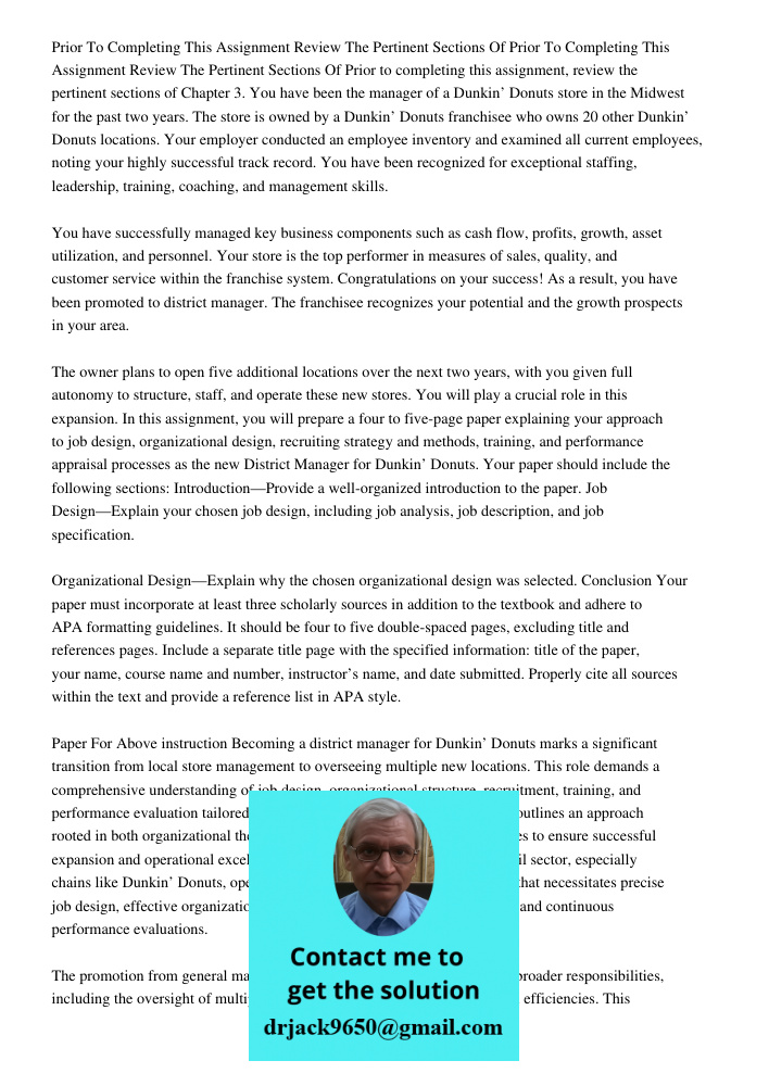 Prior to completing this assignment, review the pertinent sections of Chapter 3. You have been the manager of a Dunkin’ Donuts store in the Midwest for the past