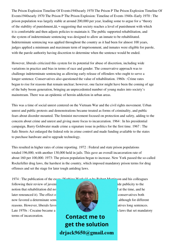 The Prison Explosion: Timeline of Events 1940s–Early 1970 : The prison population was largely stable at around 200,000 per year, leading some to argue for a “th