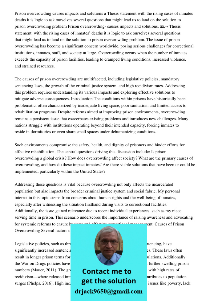 The issue of prison overcrowding has become a significant concern worldwide, posing serious challenges for correctional institutions, inmates, staff, and societ