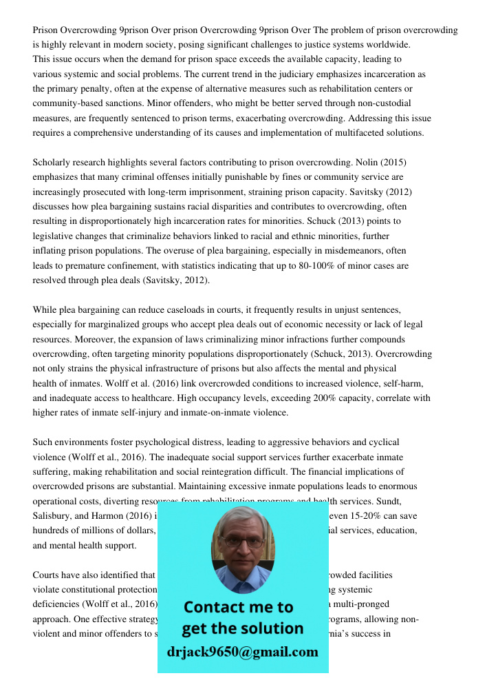 The problem of prison overcrowding is highly relevant in modern society, posing significant challenges to justice systems worldwide. This issue occurs when the 