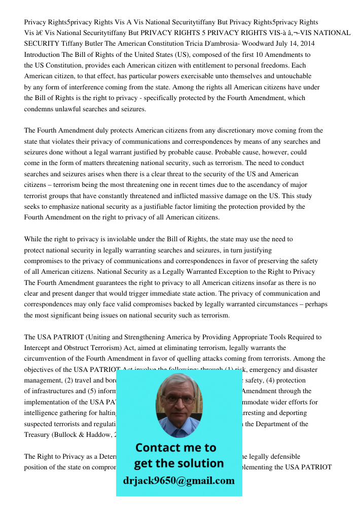 PRIVACY RIGHTS 5 PRIVACY RIGHTS VIS-à€-VIS NATIONAL SECURITY Tiffany Butler The American Constitution Tricia D'ambrosia- Woodward July 14, 2014 Introduction The