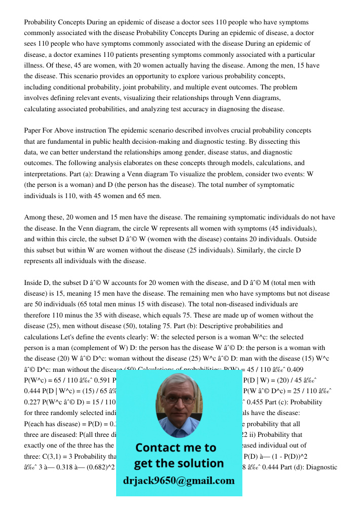 During an epidemic of disease, a doctor examines 110 patients presenting symptoms commonly associated with a particular illness. Of these, 45 are women, with 20