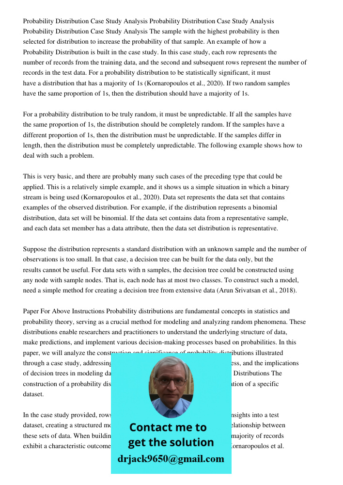 Probability Distribution Case Study Analysis The sample with the highest probability is then selected for distribution to increase the probability of that sampl