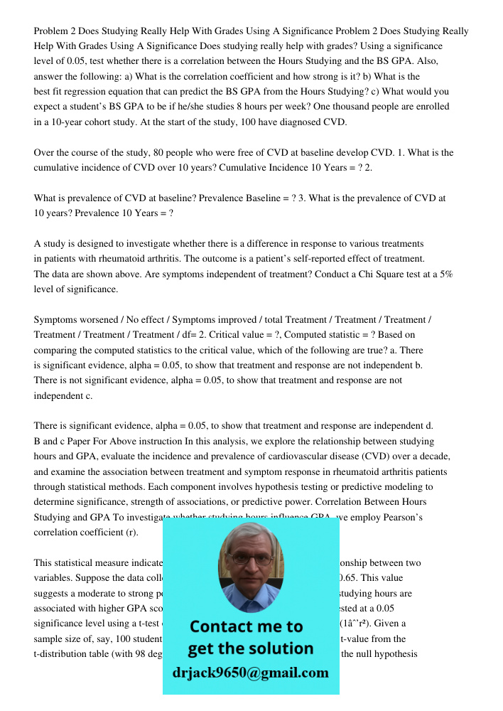 Does studying really help with grades? Using a significance level of 0.05, test whether there is a correlation between the Hours Studying and the BS GPA. Also, 