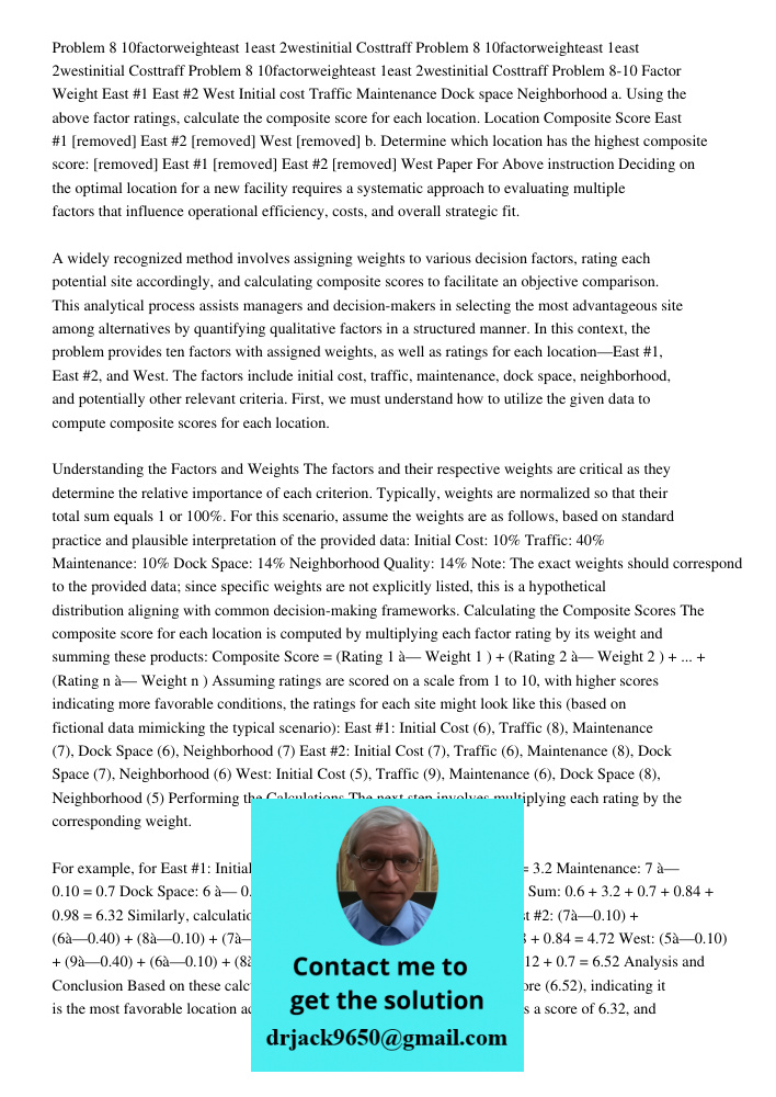 Problem 8 10factorweighteast 1east 2westinitial Cost10140140120traff Problem 8-10 Factor Weight East #1 East #2 West Initial cost Traffic Maintenance Dock space