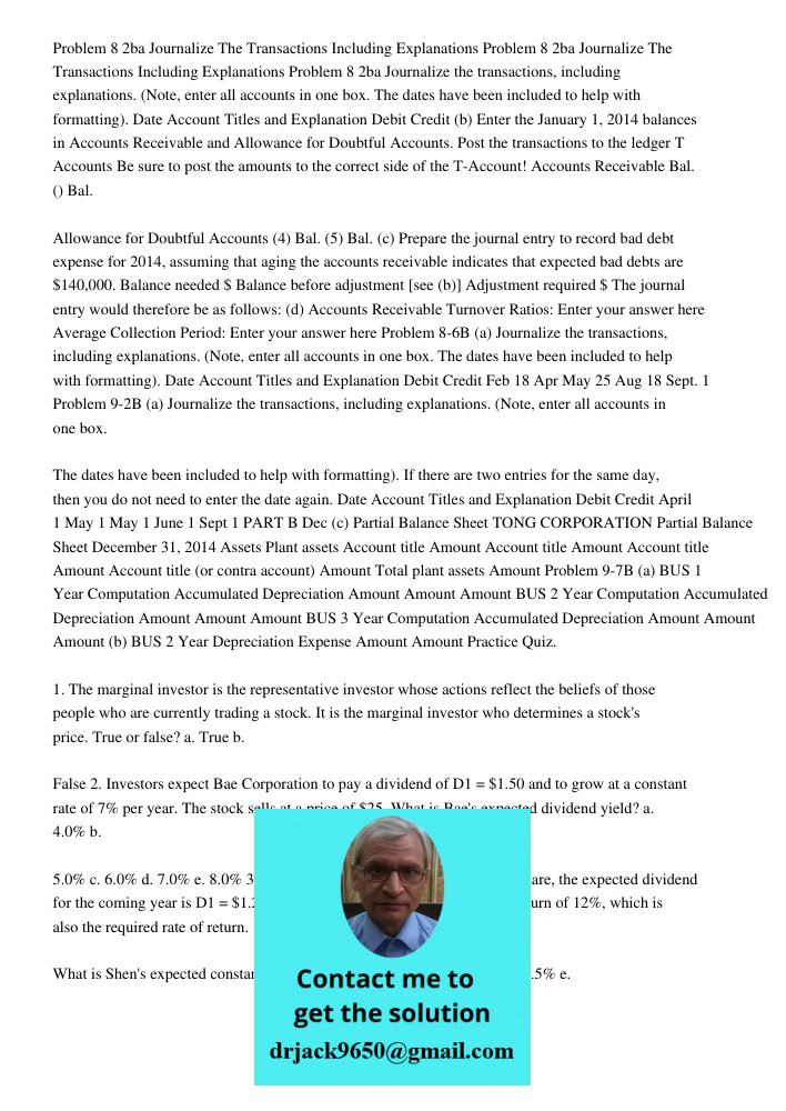 Problem 8 2ba Journalize the transactions, including explanations. (Note, enter all accounts in one box. The dates have been included to help with formatting). 