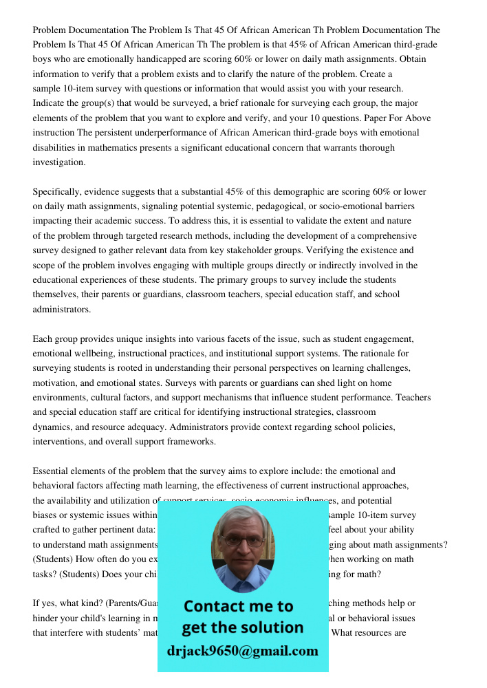 The problem is that 45% of African American third-grade boys who are emotionally handicapped are scoring 60% or lower on daily math assignments. Obtain informat