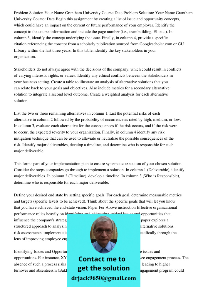 Begin this assignment by creating a list of issue and opportunity concepts, which could have an impact on the current or future performance of your employer. Id