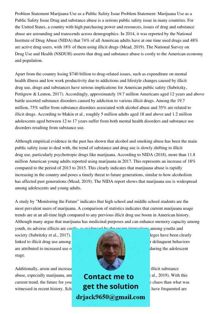 Drug and substance abuse is a serious public safety issue in many countries. For the United States, a country with high purchasing power and resources, issues o