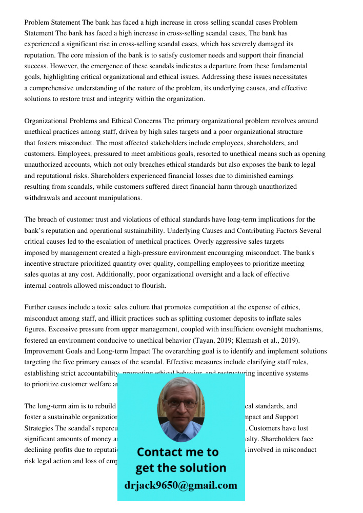 The bank has experienced a significant rise in cross-selling scandal cases, which has severely damaged its reputation. The core mission of the bank is to satisf