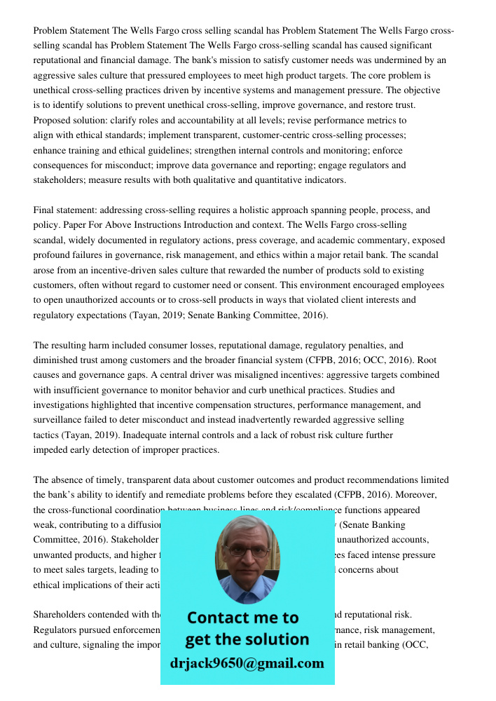 Problem Statement The Wells Fargo cross-selling scandal has caused significant reputational and financial damage. The bank's mission to satisfy customer needs w