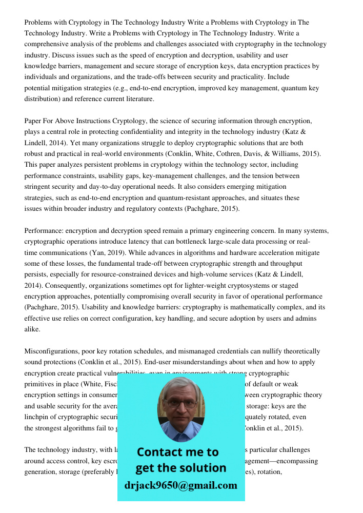 Problems with Cryptology in The Technology Industry. Write a comprehensive analysis of the problems and challenges associated with cryptography in the technolog