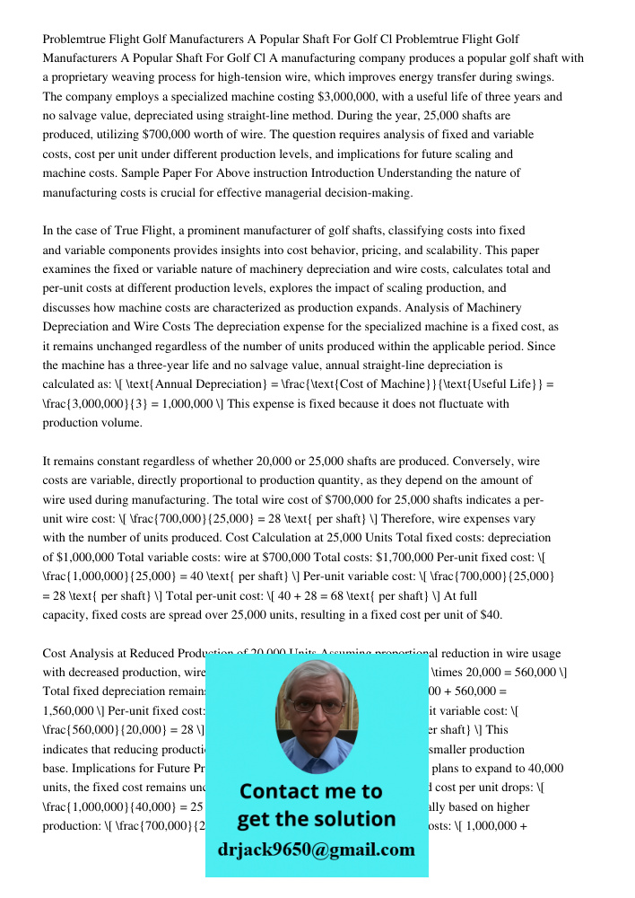 A manufacturing company produces a popular golf shaft with a proprietary weaving process for high-tension wire, which improves energy transfer during swings. Th