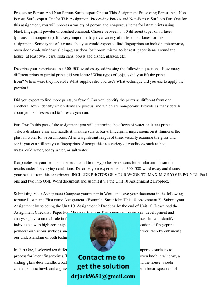 Processing Porous and Non-Porous Surfaces Part One for this assignment, you will process a variety of porous and nonporous items for latent prints using black f