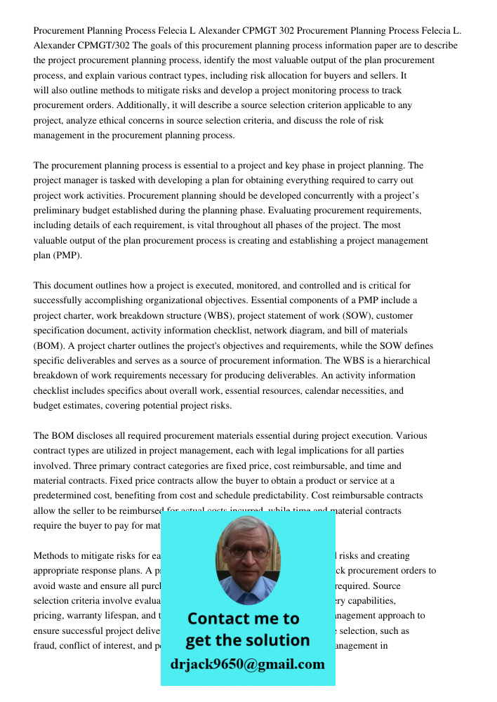 The goals of this procurement planning process information paper are to describe the project procurement planning process, identify the most valuable output of 