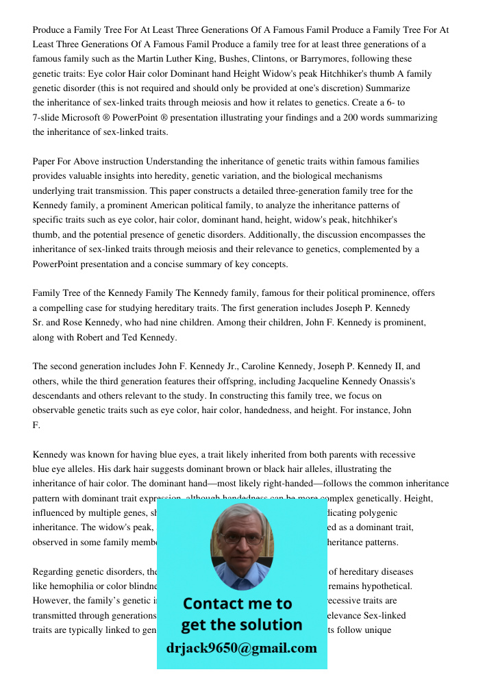 Produce a family tree for at least three generations of a famous family such as the Martin Luther King, Bushes, Clintons, or Barrymores, following these genetic