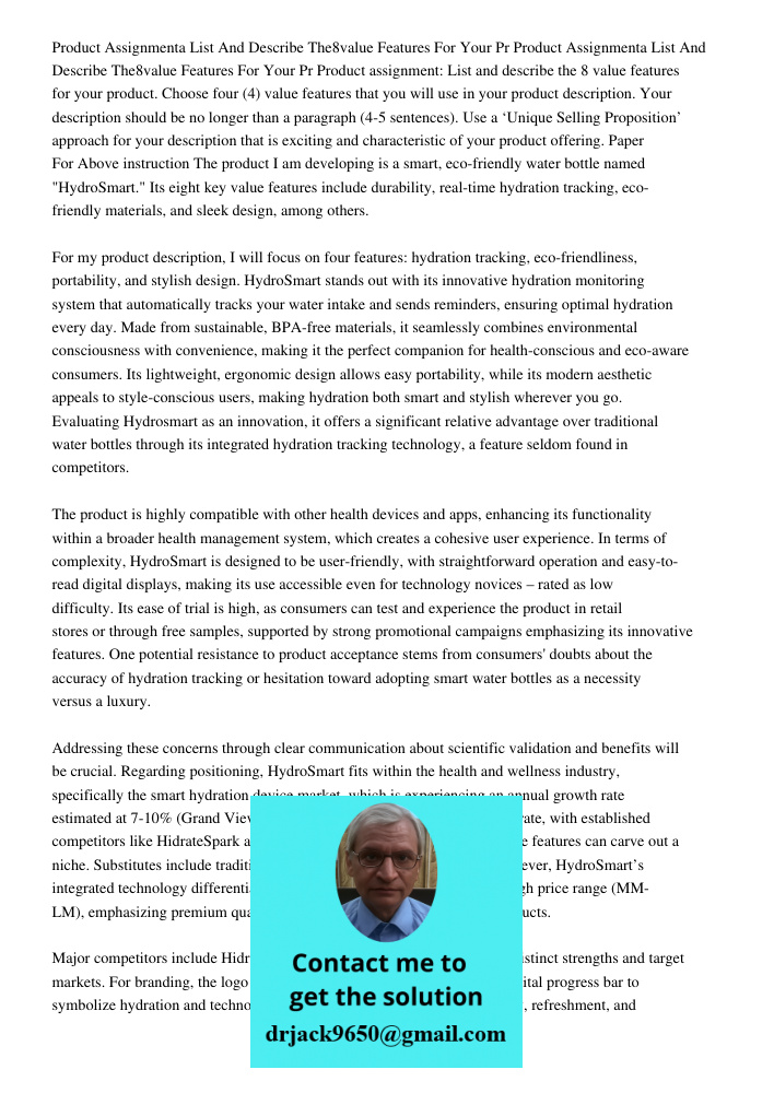Product assignment: List and describe the 8 value features for your product. Choose four (4) value features that you will use in your product description. Your 