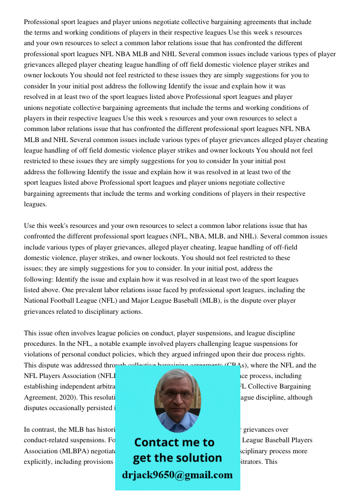 Professional sport leagues and player unions negotiate collective bargaining agreements that include the terms and working conditions of players in their respec