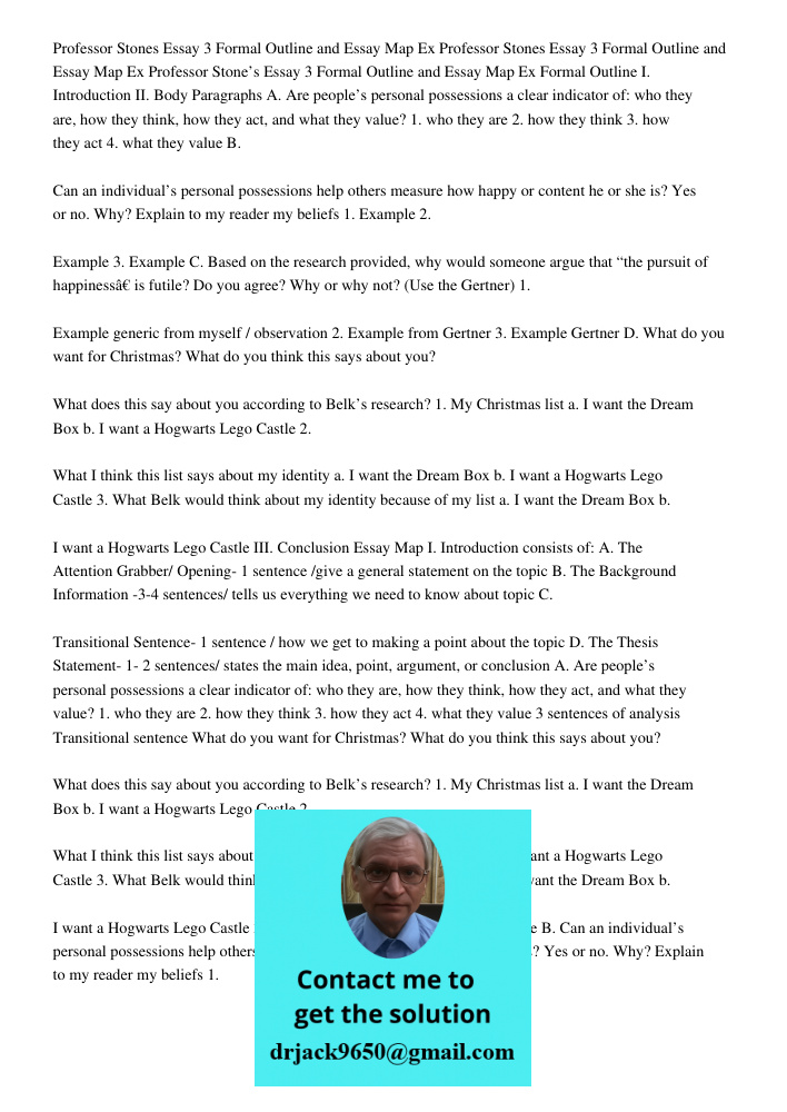 Professor Stones Essay 3 Formal Outline and Essay Map Ex Formal Outline I. Introduction II. Body Paragraphs A. Are people’s personal possessions a clear indicat