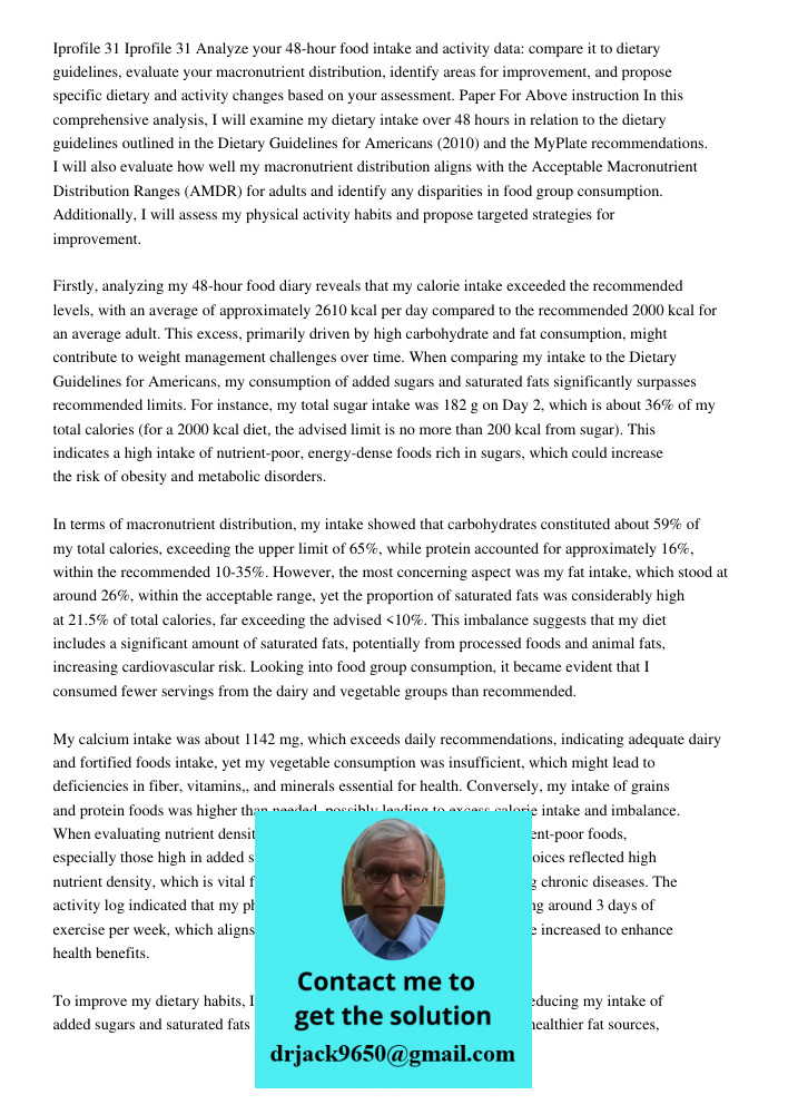 Analyze your 48-hour food intake and activity data: compare it to dietary guidelines, evaluate your macronutrient distribution, identify areas for improvement, 