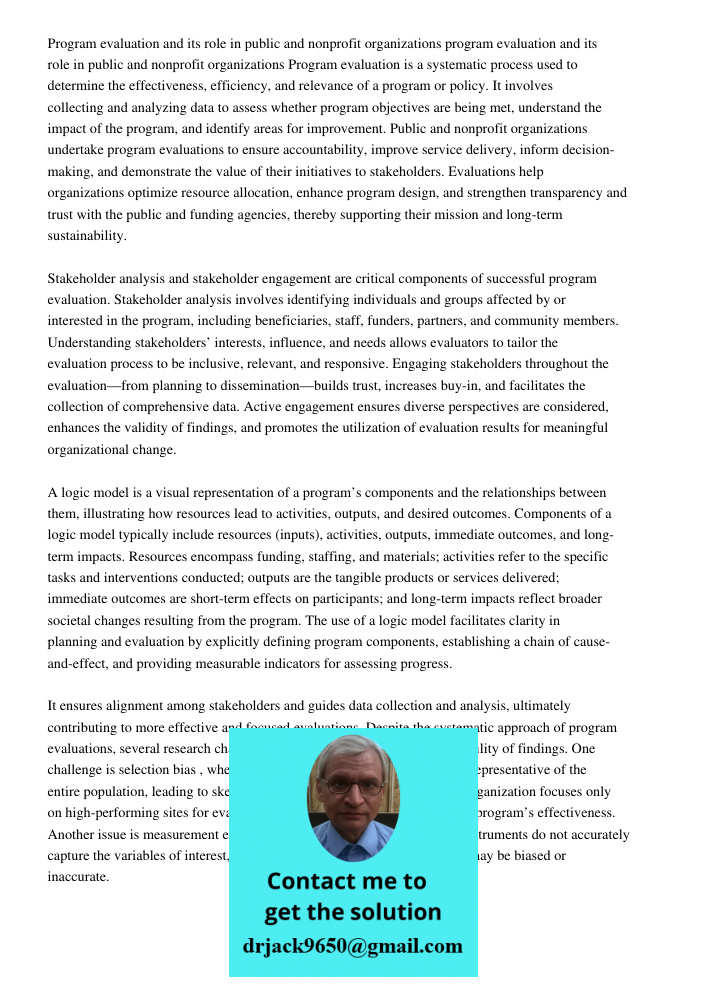 Program evaluation is a systematic process used to determine the effectiveness, efficiency, and relevance of a program or policy. It involves collecting and ana