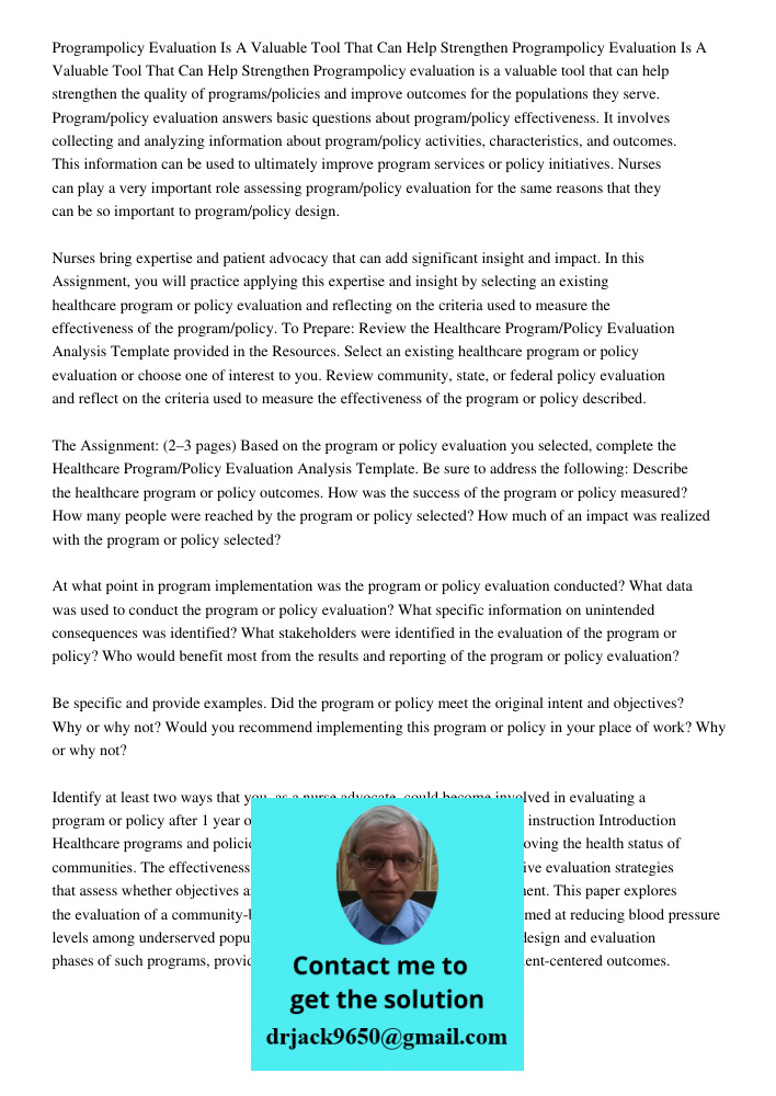Programpolicy evaluation is a valuable tool that can help strengthen the quality of programs/policies and improve outcomes for the populations they serve. Progr