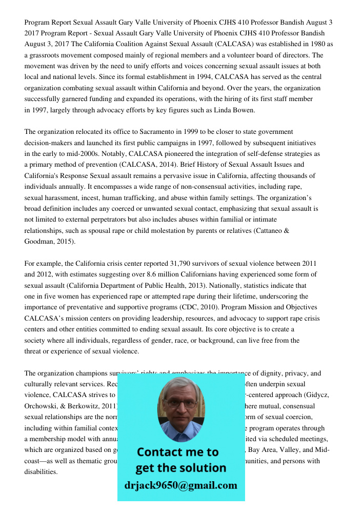 The California Coalition Against Sexual Assault (CALCASA) was established in 1980 as a grassroots movement composed mainly of regional members and a volunteer b